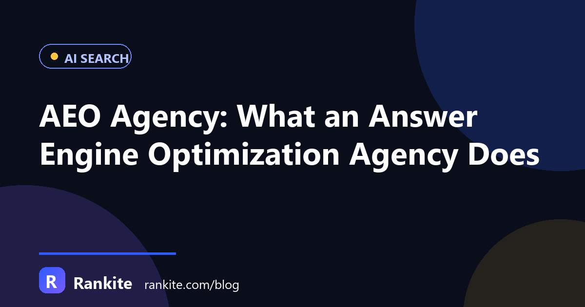 AEO Agency: What an Answer Engine Optimization Agency Does