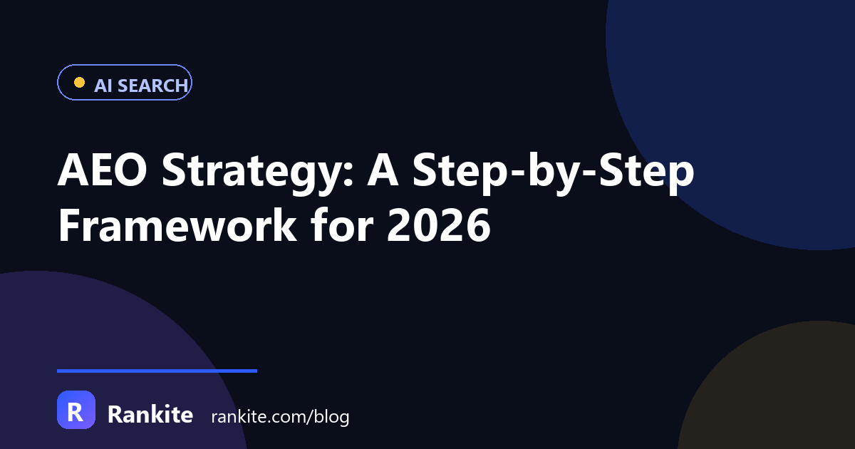 AEO Strategy: A Step-by-Step Framework for 2026