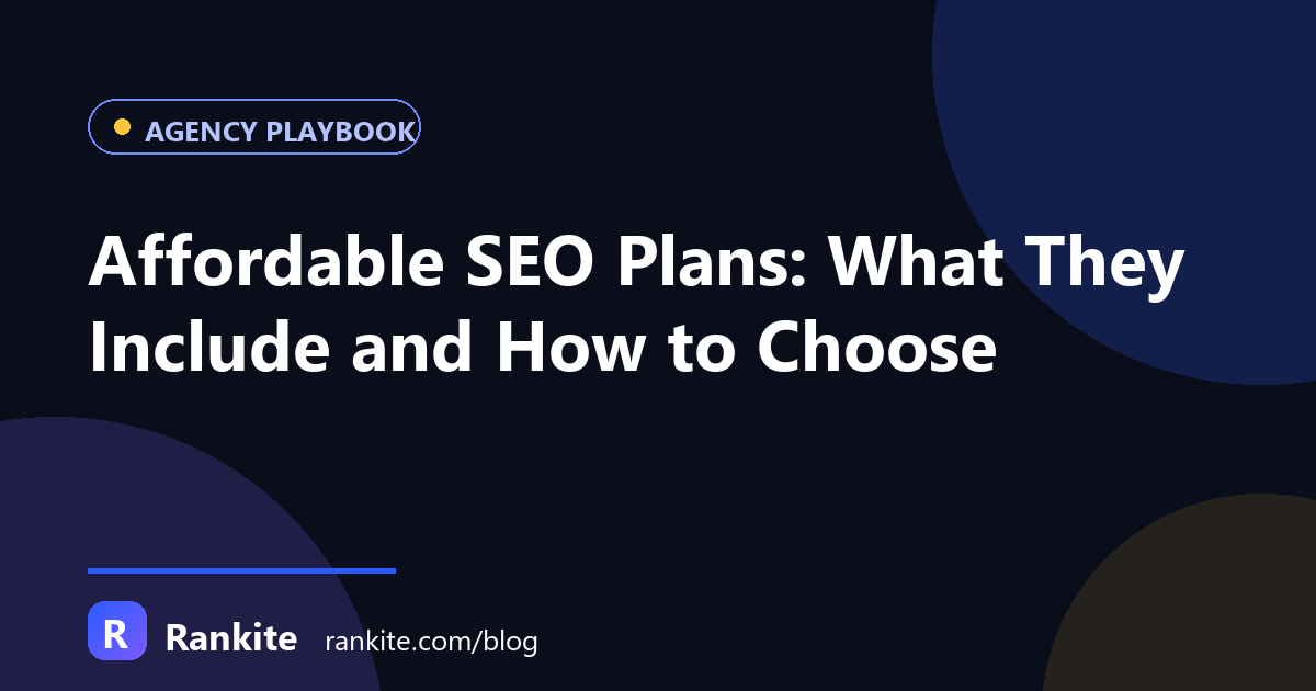 Affordable SEO Plans: What They Include and How to Choose