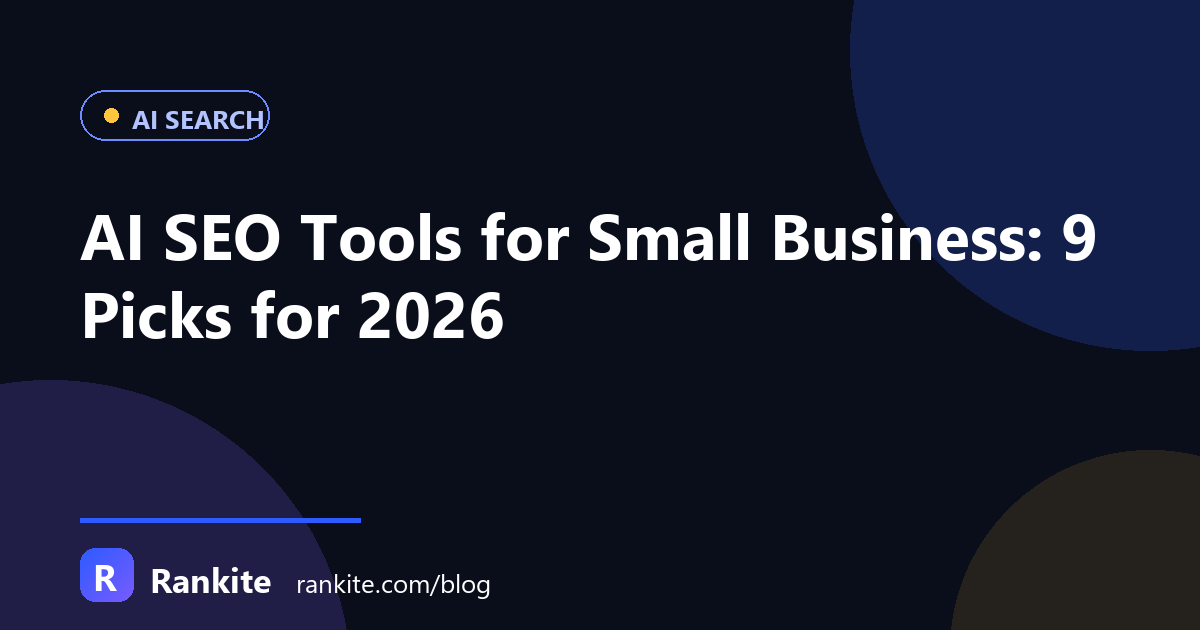 AI SEO Tools for Small Business: 12 Picks for 2026