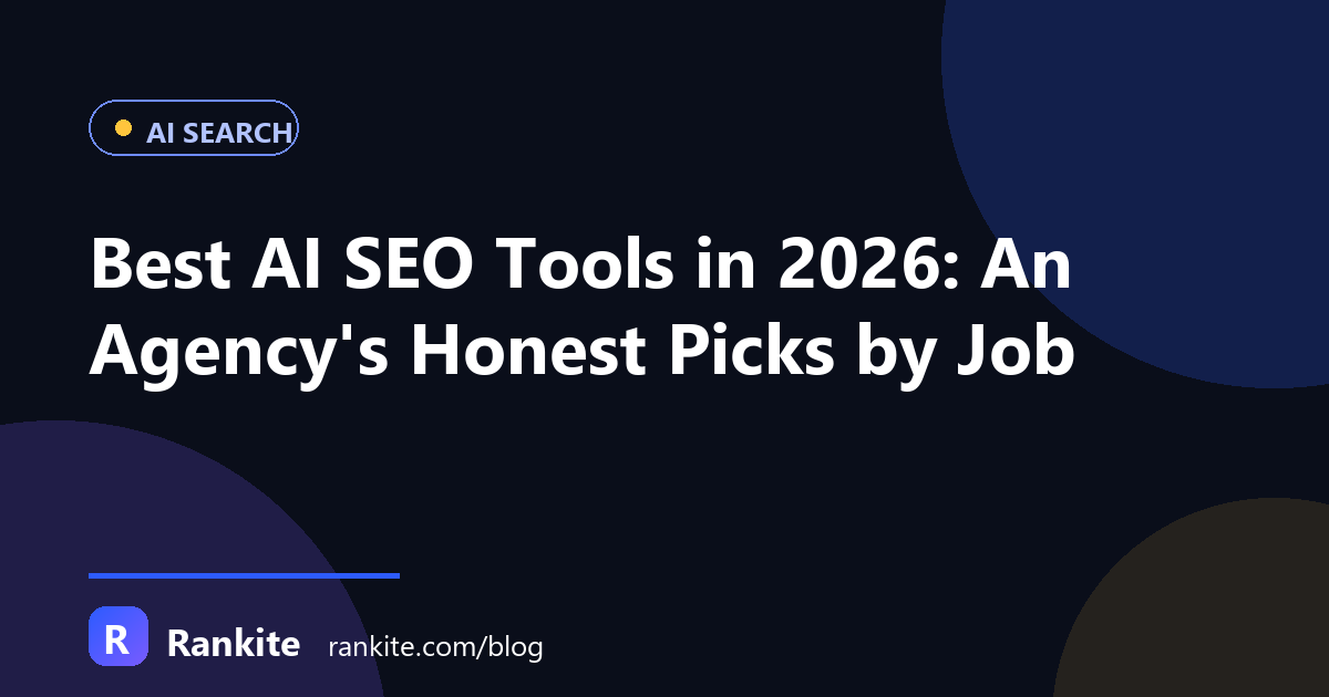 Best AI SEO Tools in 2026: An Agency's Honest Picks by Job