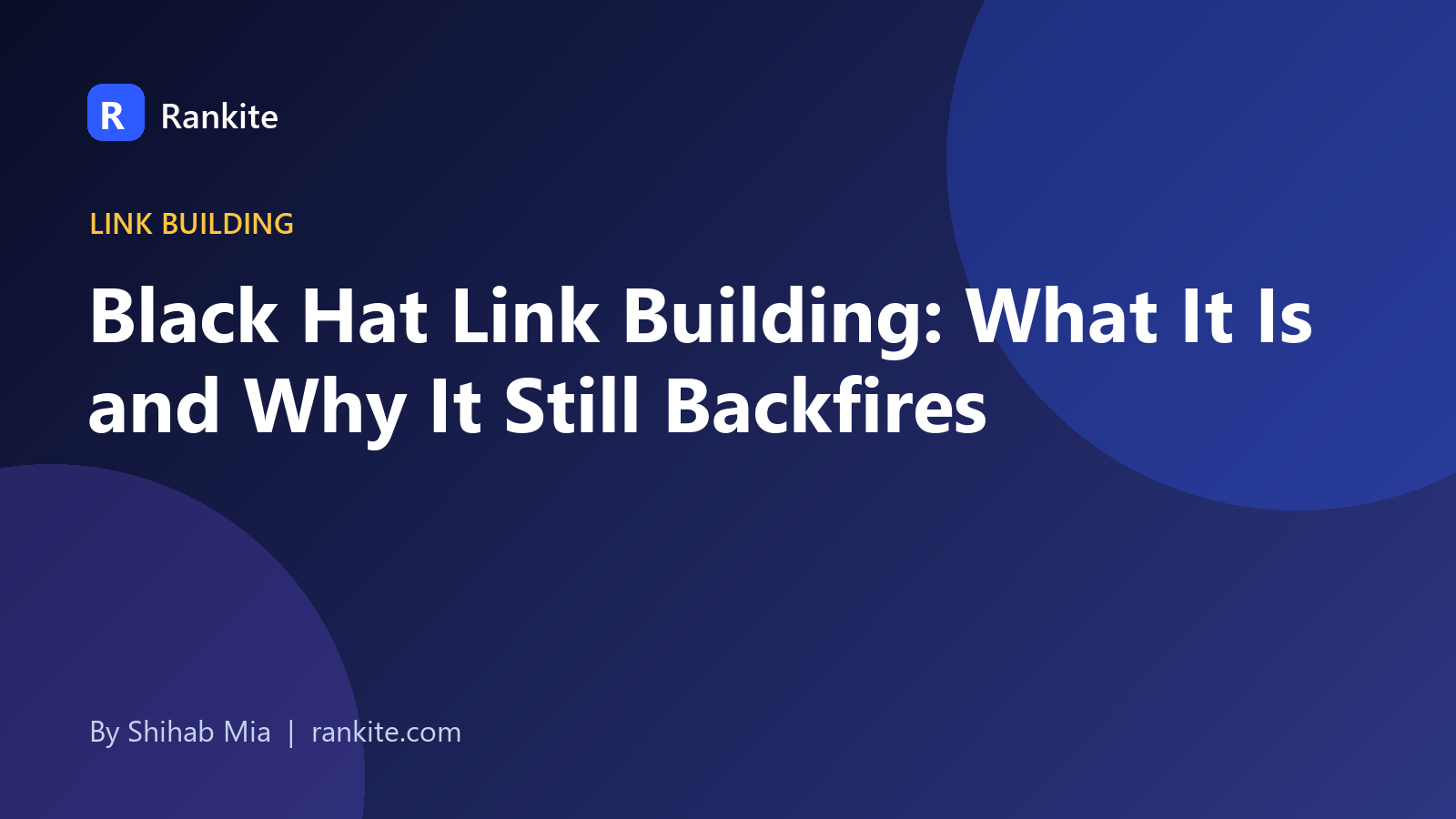 Black hat link building: toxic backlinks and how Google detects manipulative links