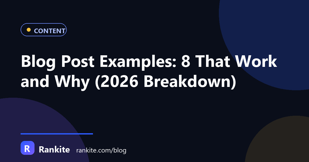 Blog Post Examples: 10 Types That Work and Why (2026 Breakdown)