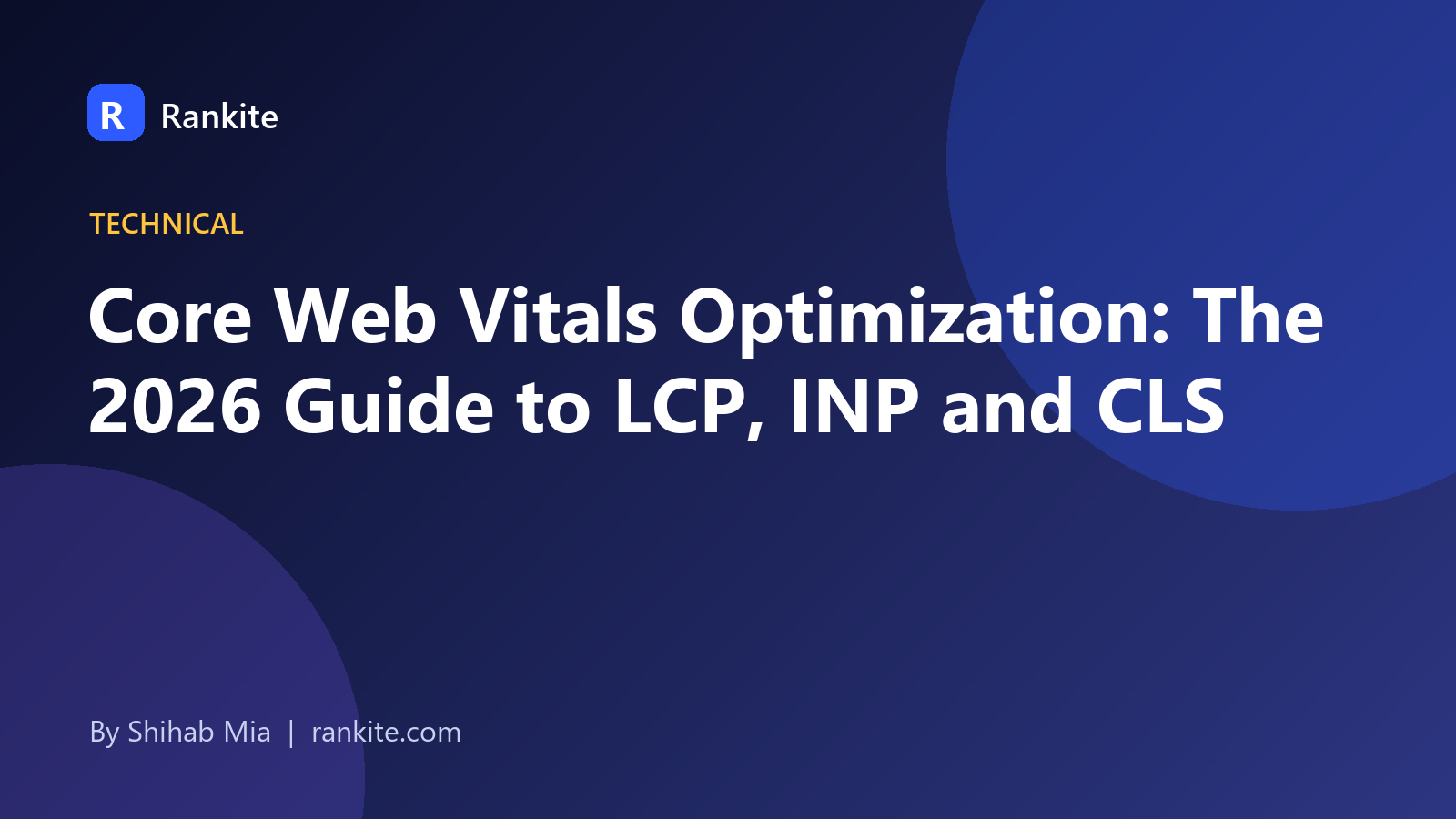 Core web vitals optimization: LCP, INP, and CLS explained
