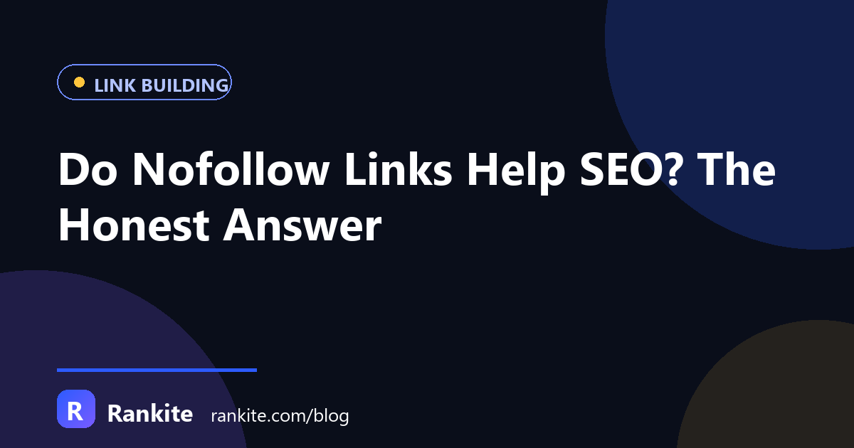 Do Nofollow Links Help SEO? The Honest Answer