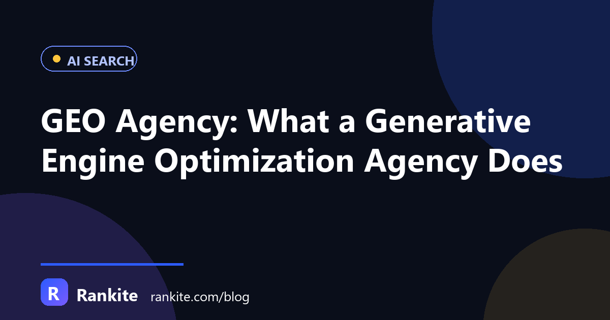 GEO Agency: What a Generative Engine Optimization Agency Does