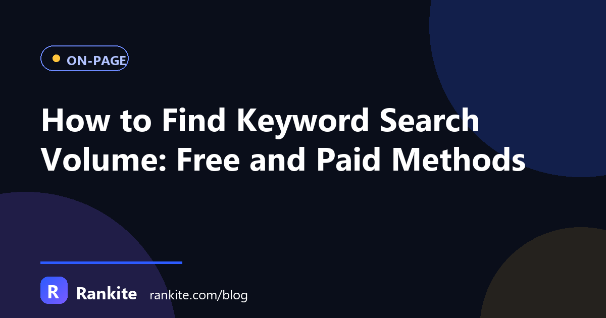 How to Find Keyword Search Volume: Free and Paid Methods