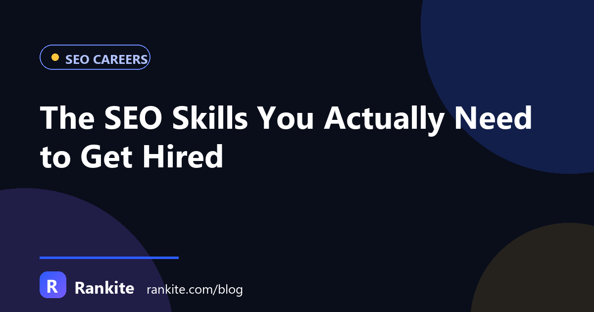 The SEO Skills You Actually Need to Get Hired