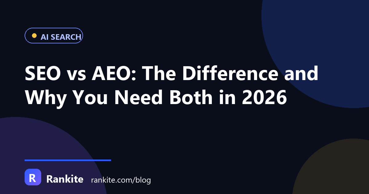 SEO vs AEO: The Difference and Why You Need Both in 2026