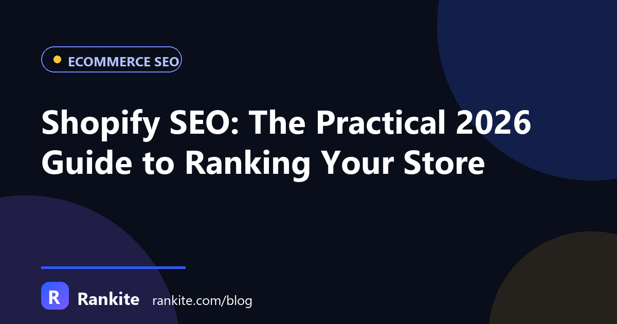 Shopify SEO: The Practical 2026 Guide to Ranking Your Store