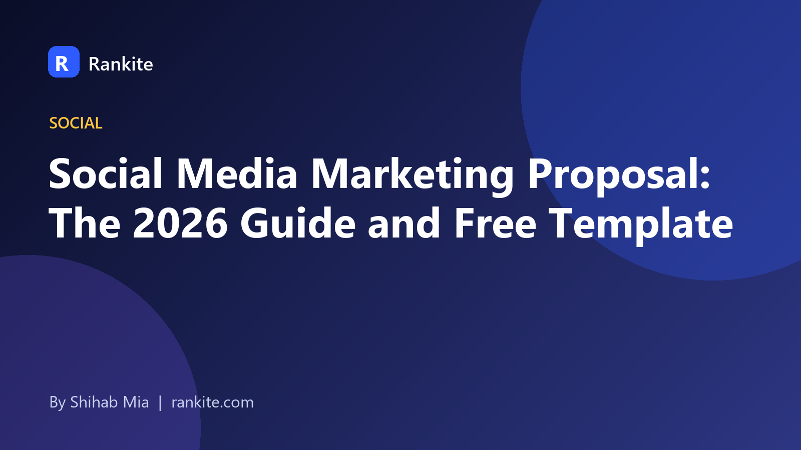 Social Media Marketing Proposal: The 2026 Guide and Free Template