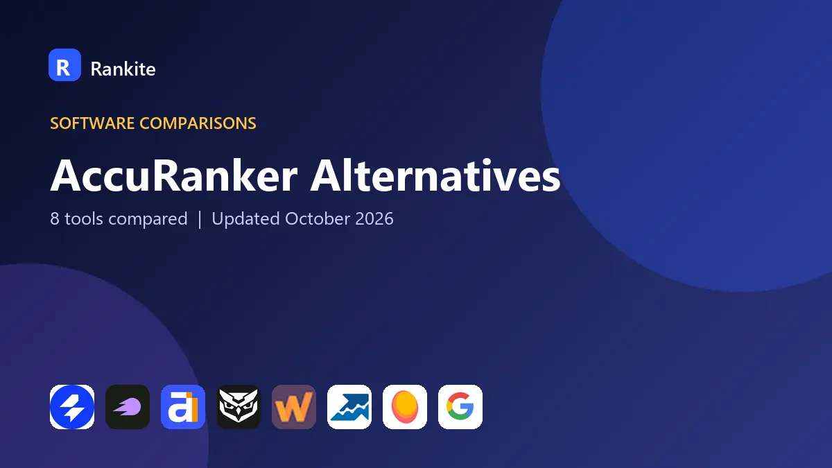 AccuRanker Alternatives in 2026: 8 Rank Trackers Compared