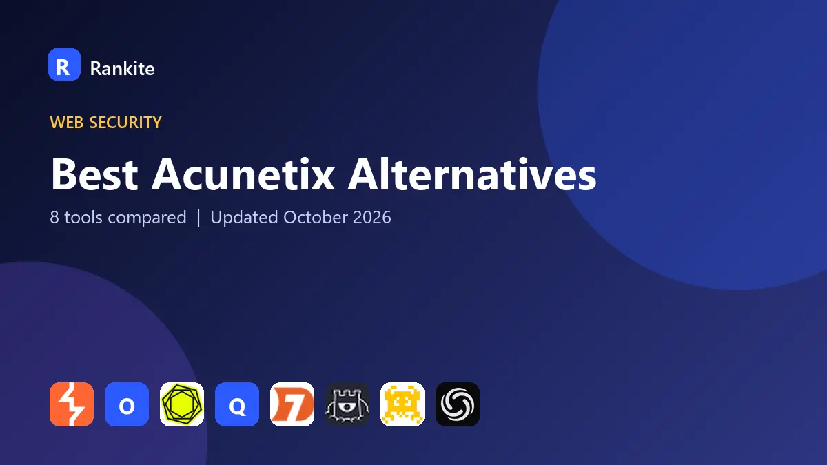 Best Acunetix Alternatives in 2026: 8 Tools Compared