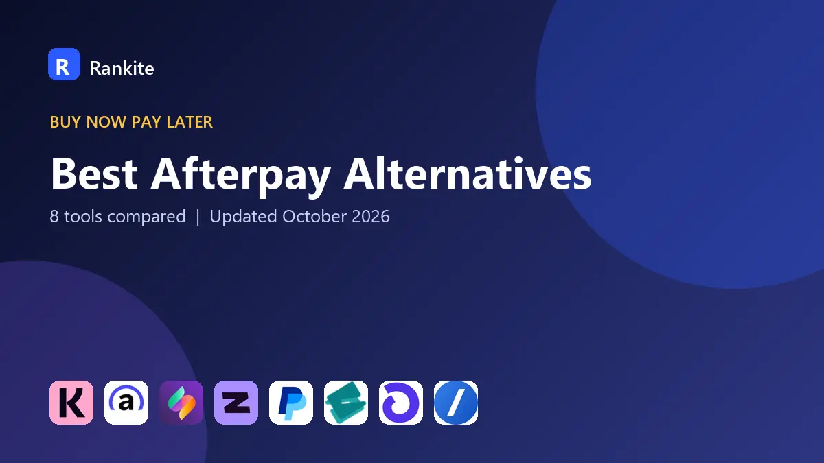 Best Afterpay Alternatives in 2026: 8 Tools Compared
