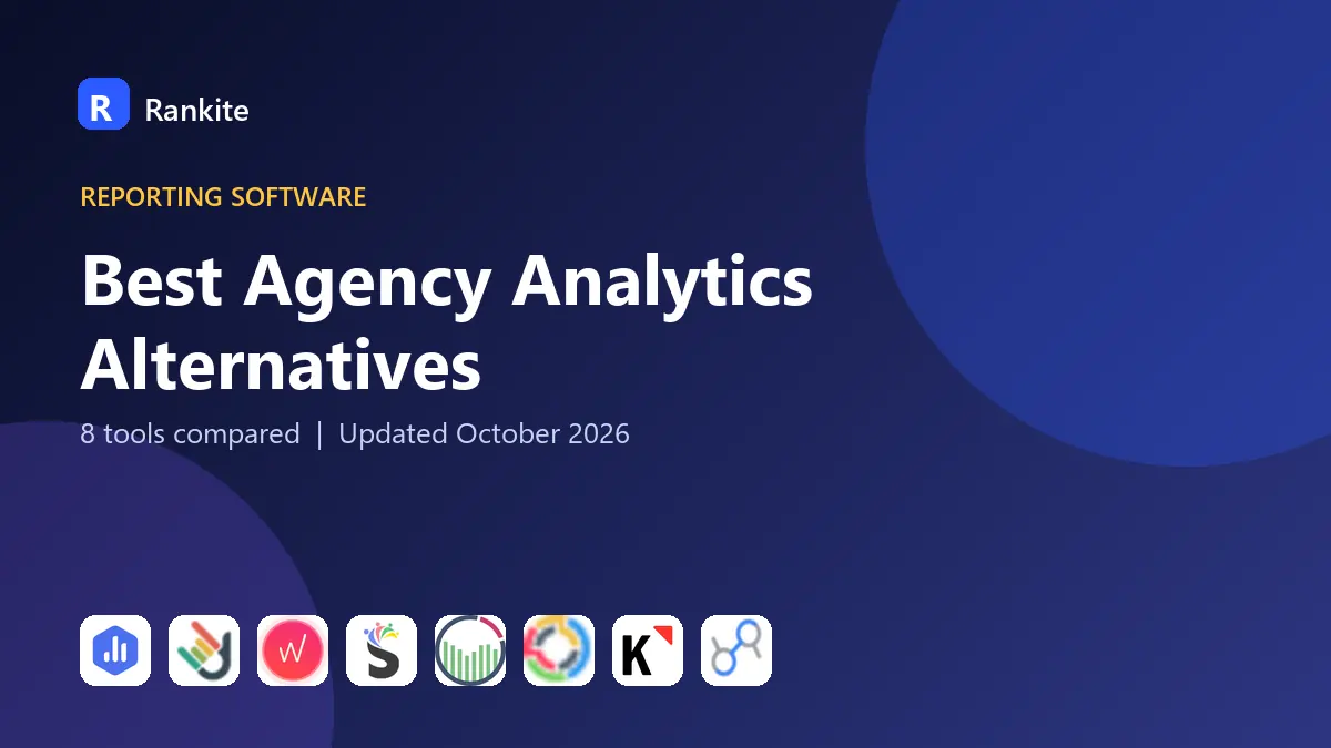 Best Agency Analytics Alternatives in 2026: 8 Tools Compared