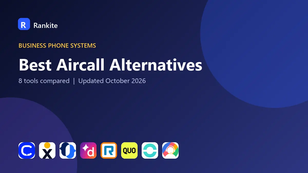 Best Aircall Alternatives in 2026: 8 Tools Compared