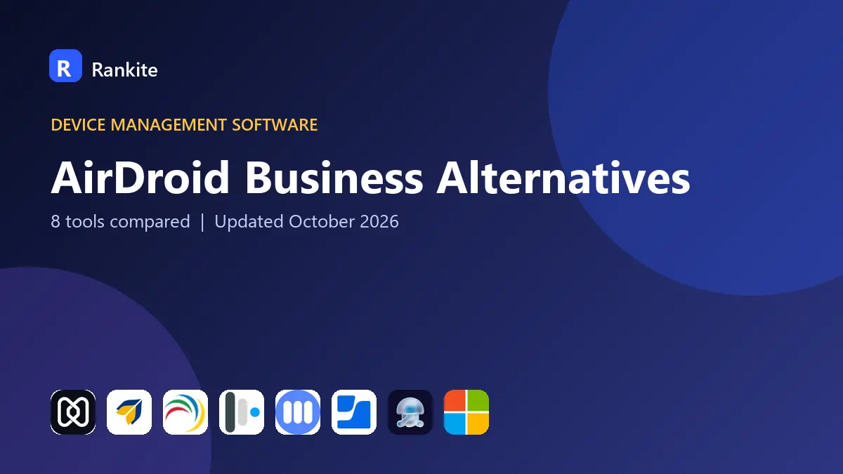 AirDroid Business Alternatives in 2026: 8 Tools Compared