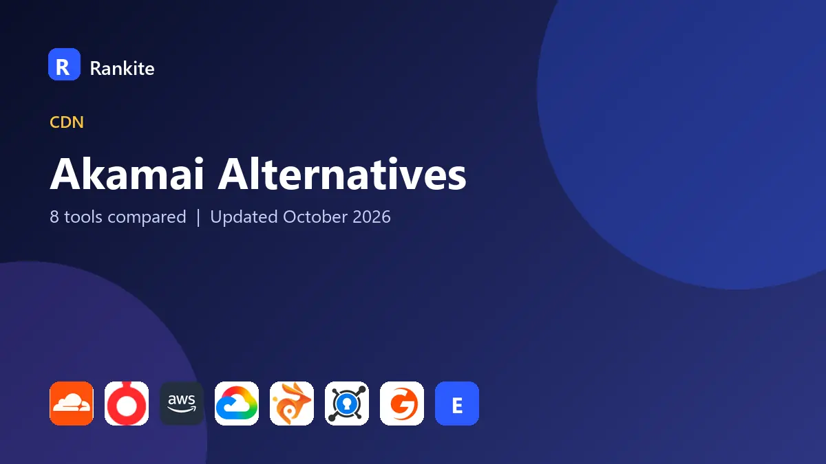Akamai Alternatives in 2026: 8 CDN Providers Compared