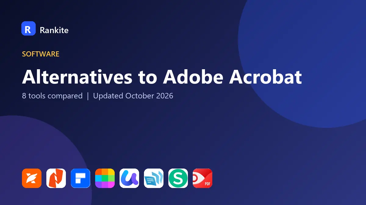 Alternatives to Adobe Acrobat in 2026: 8 Tools Compared
