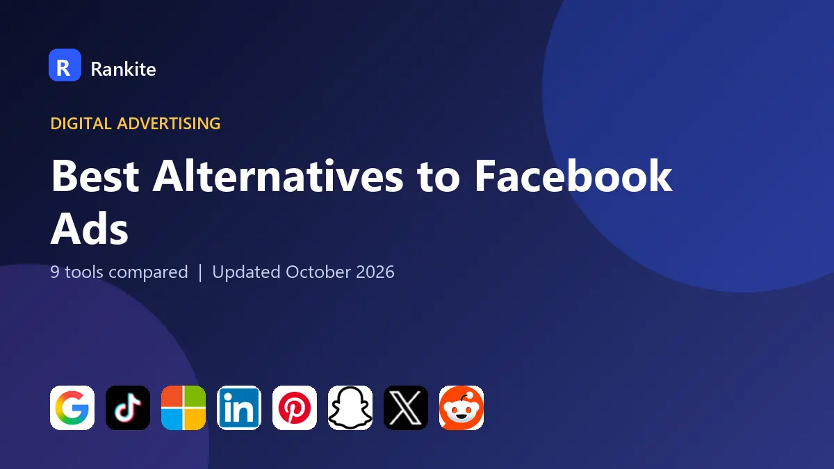 Best Alternatives to Facebook Ads in 2026: 9 Platforms Compared