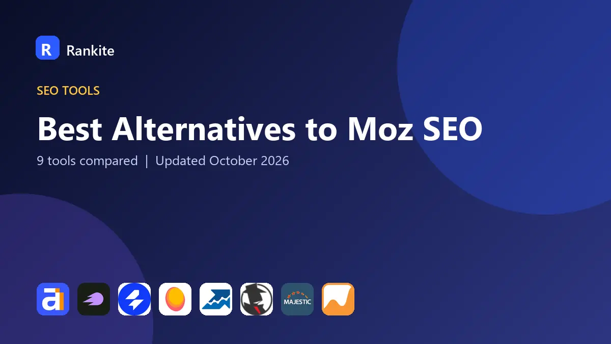 Best Alternatives to Moz SEO in 2026: 9 Tools Compared