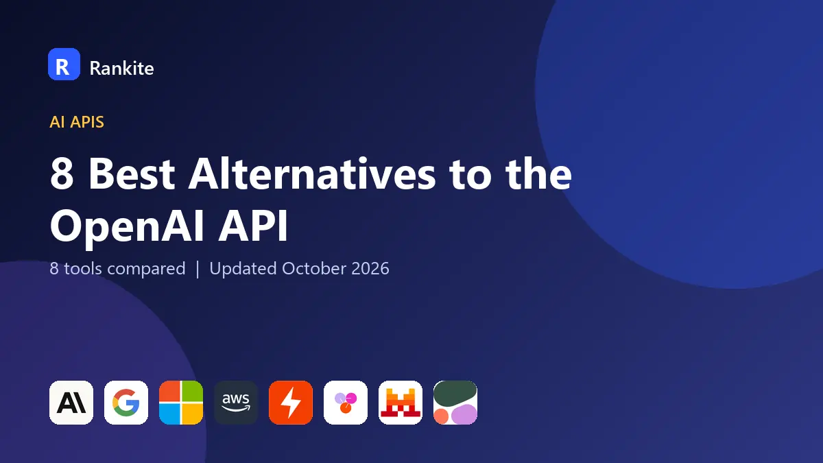 8 Best Alternatives to the OpenAI API in 2026
