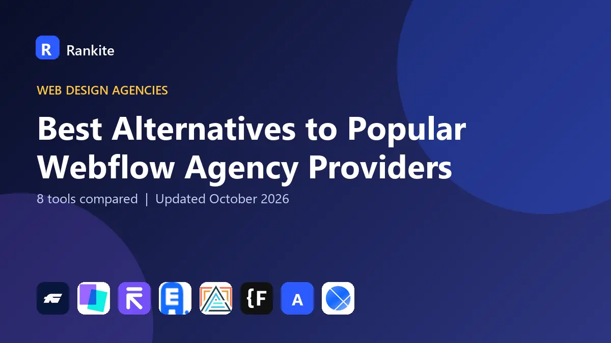 Best Alternatives to Popular Webflow Agency Providers in 2026: 8 Agencies Compared