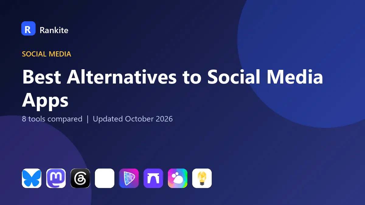 Best Alternatives to Social Media Apps in 2026: 8 Tools Compared