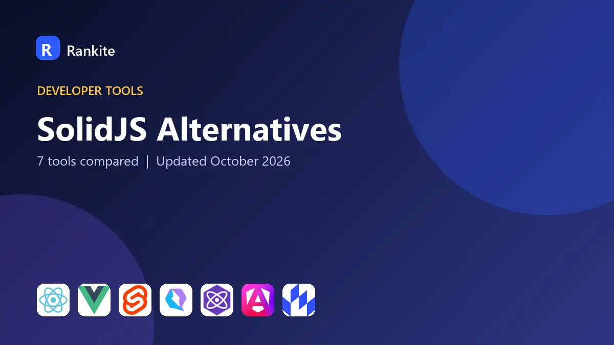 SolidJS Alternatives in 2026: 7 Tools Compared