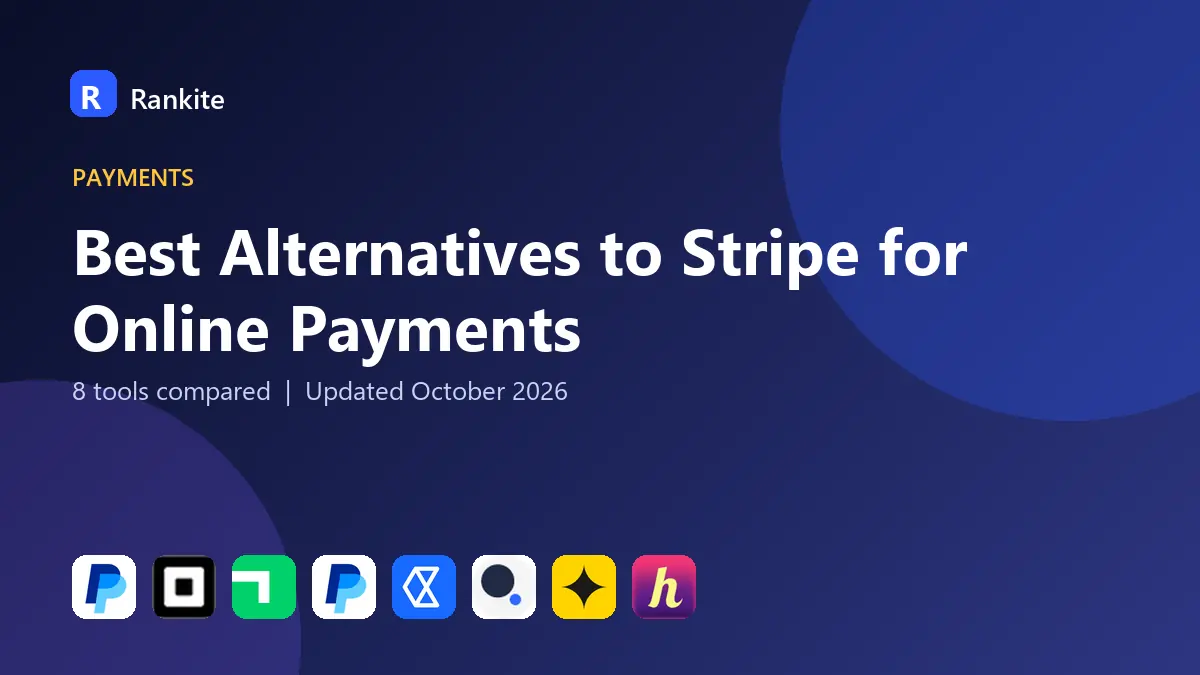 Best Alternatives to Stripe for Online Payments in 2026: 8 Tools Compared