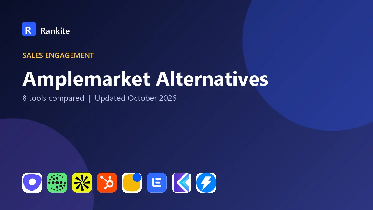 Amplemarket Alternatives in 2026: 8 Sales Engagement Platforms Compared