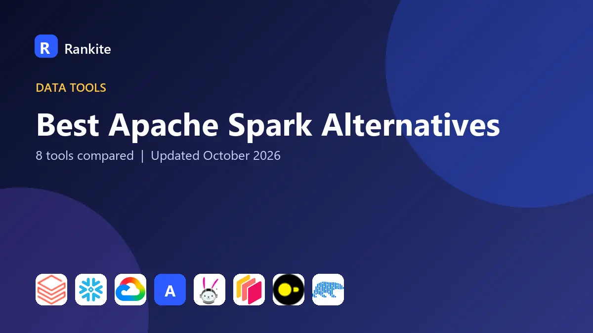 Best Apache Spark Alternatives in 2026: 8 Tools Compared