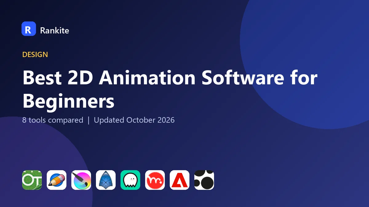 Best 2D Animation Software for Beginners in 2026: 8 Tools Compared