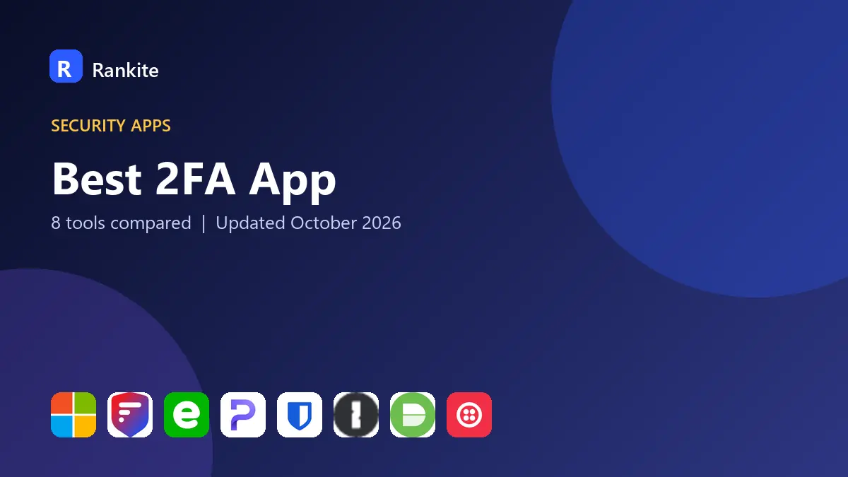 Best 2FA App in 2026: 8 Tools Compared
