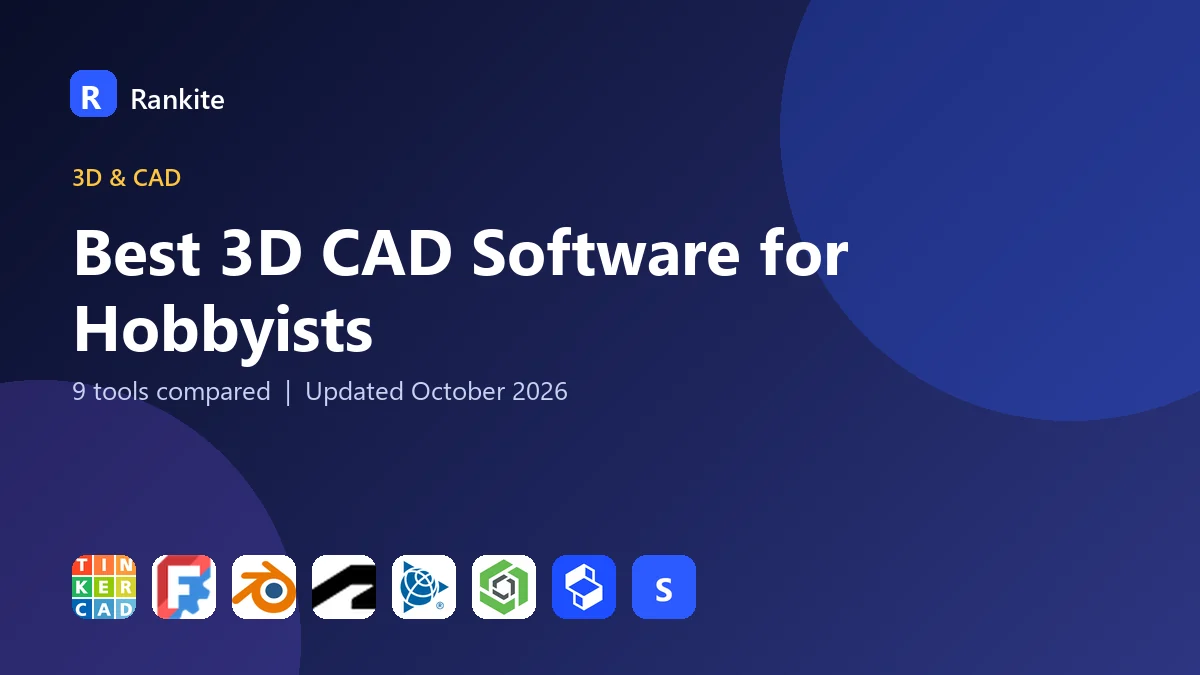 Best 3D CAD Software for Hobbyists in 2026: 9 Tools Compared