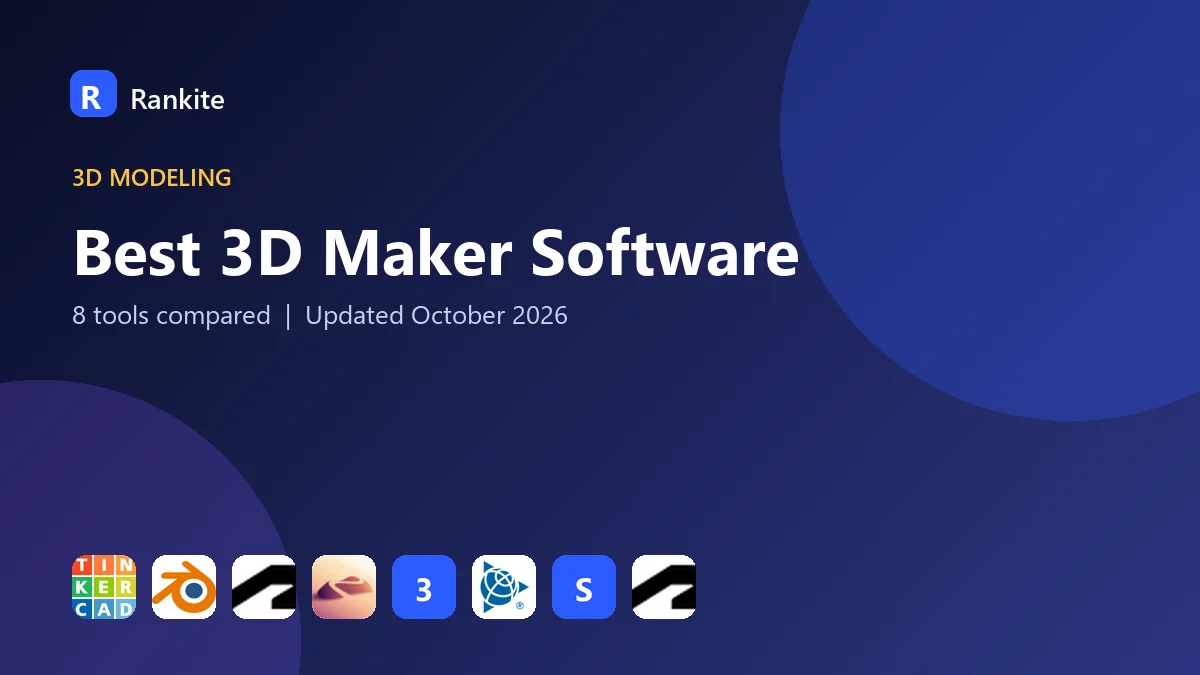Best 3D Maker Software in 2026: 8 Tools Compared