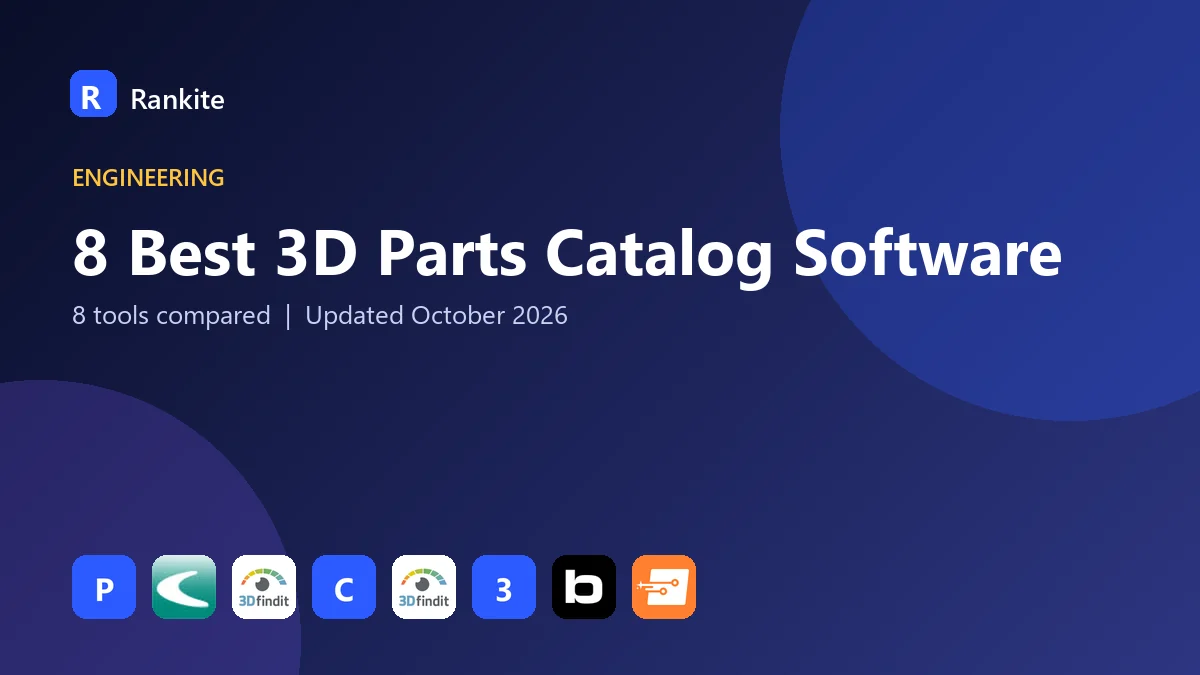 8 Best 3D Parts Catalog Software: 8 Tools Compared