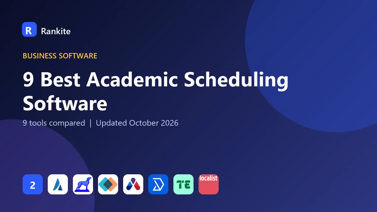 9 Best Academic Scheduling Software in 2026: 9 Tools Compared