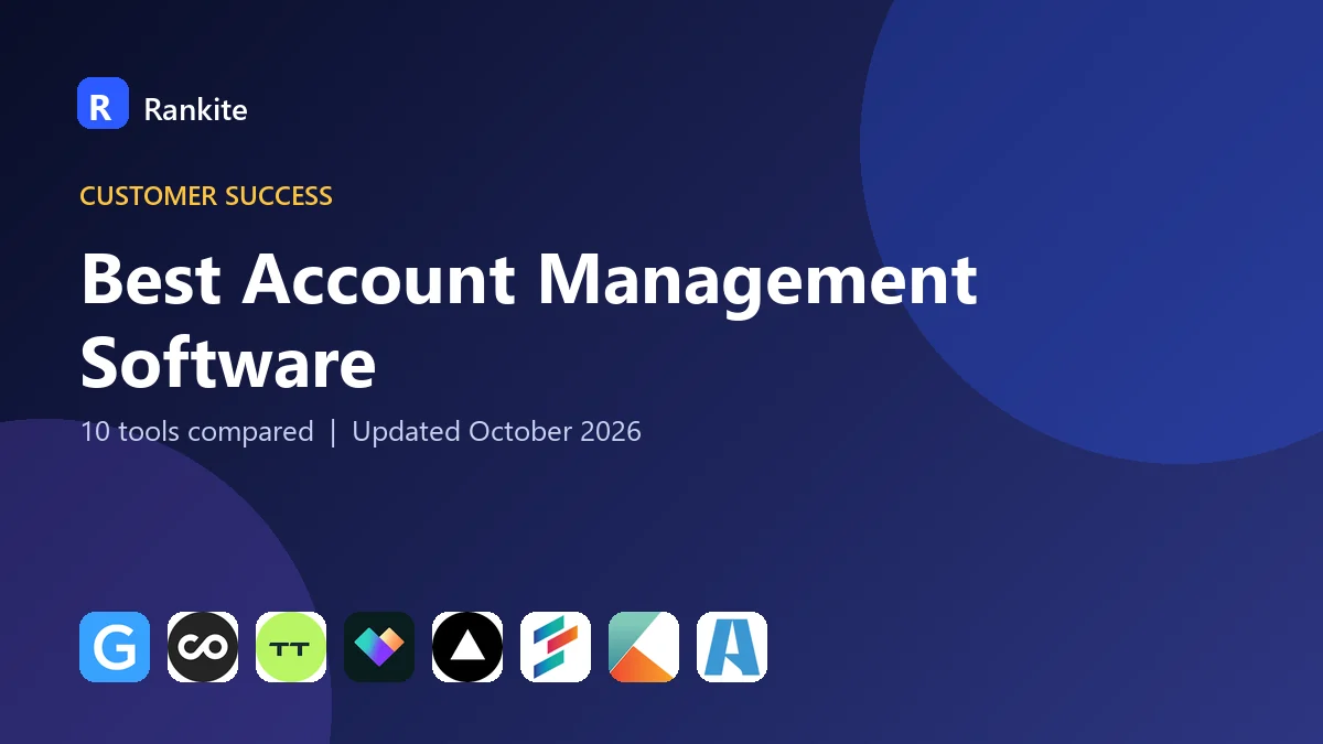 Best Account Management Software in 2026: 10 Tools Compared