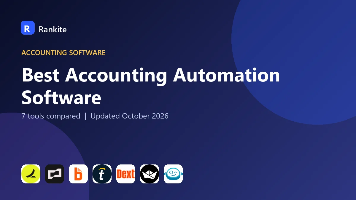 Best Accounting Automation Software: 7 Tools Compared