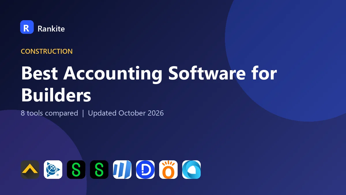 Best Accounting Software for Builders in 2026: 8 Tools Compared