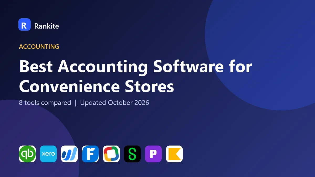 Best Accounting Software for Convenience Stores in 2026: 8 Tools Compared
