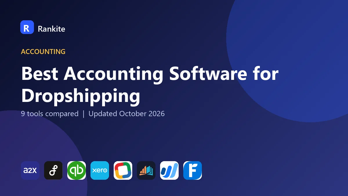 Best Accounting Software for Dropshipping in 2026: 9 Tools Compared