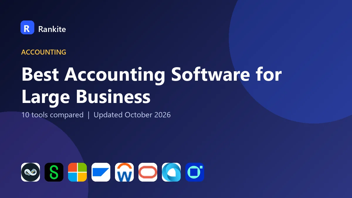 Best Accounting Software for Large Business in 2026: 10 Tools Compared