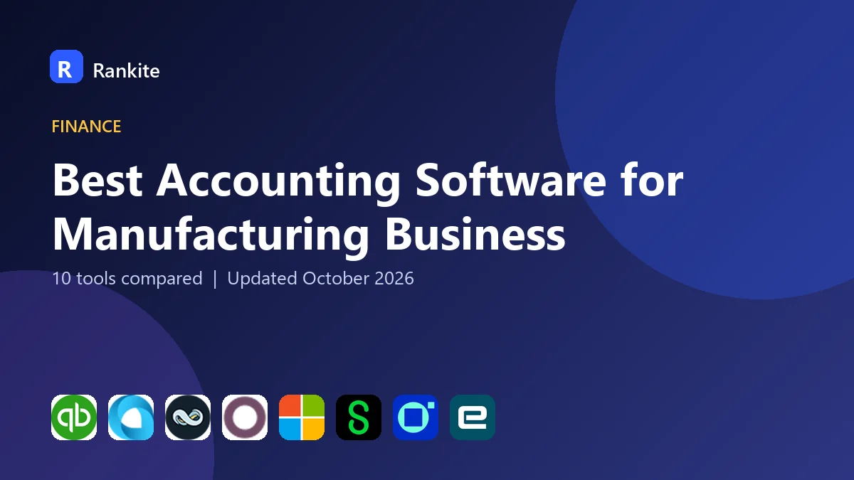 Best Accounting Software for Manufacturing Business in 2026: 10 Tools Compared