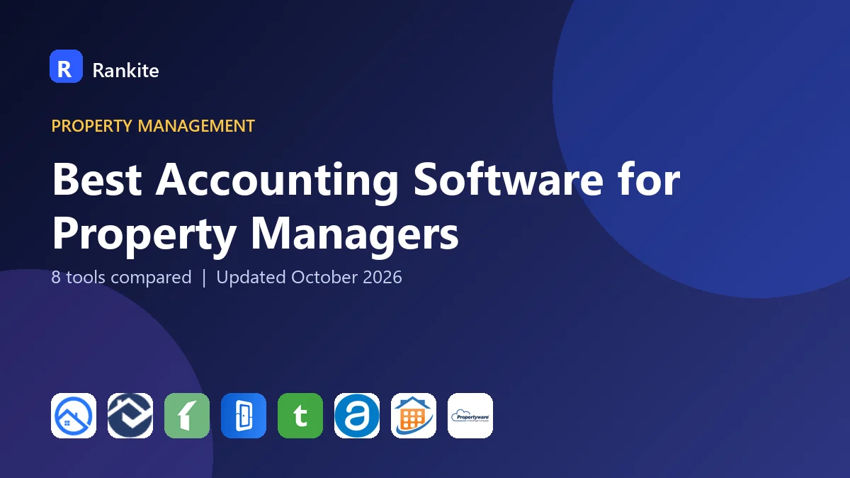 Best Accounting Software for Property Managers in 2026: 8 Tools Compared