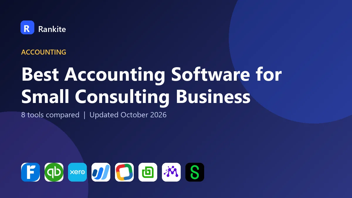 Best Accounting Software for Small Consulting Business in 2026: 8 Tools Compared