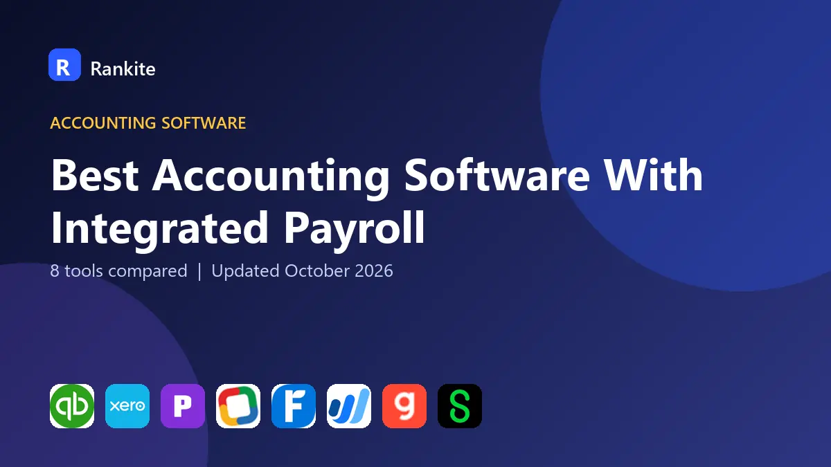 Best Accounting Software With Integrated Payroll in 2026: 8 Tools Compared