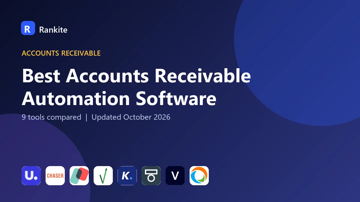 Best Accounts Receivable Automation Software in 2026: 9 Tools Compared