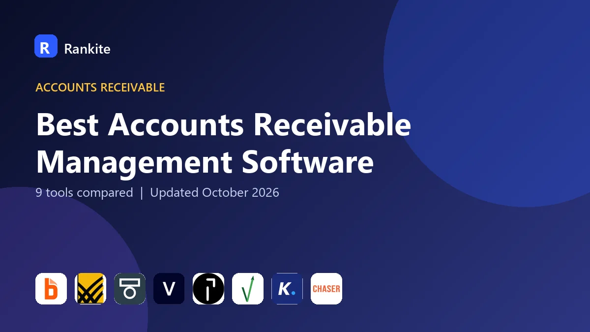 Best Accounts Receivable Management Software in 2026: 9 Tools Compared